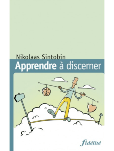 Nikolaas Sintobin, Apprendre à discerne, Fidélité, 2021